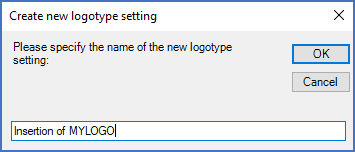 Figure 1004:  In this dialogue box, the name of a new Insert logotype setting is specified.