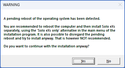 Figure 2561: A pending reboot is blocking the Solo eXs installation. Please reboot and try again, or continue with the installation anyway!